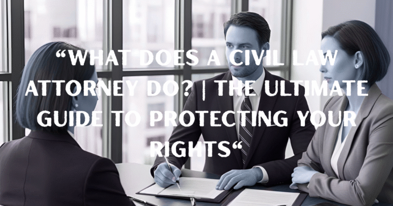 Civil Law Attorney